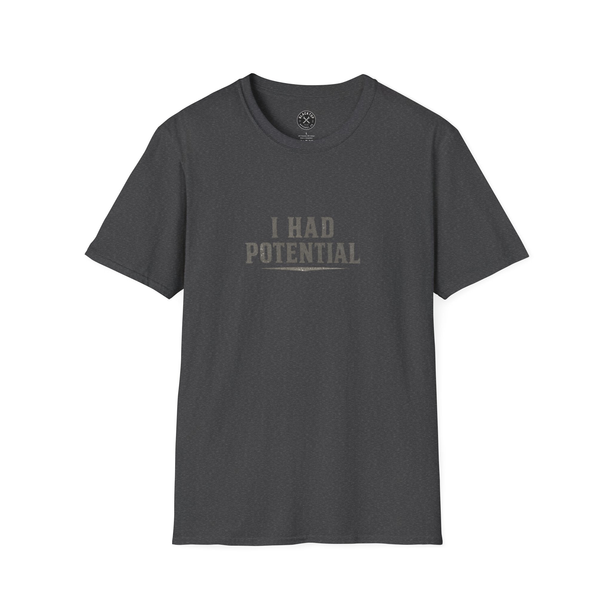I Had Potential T-Shirt