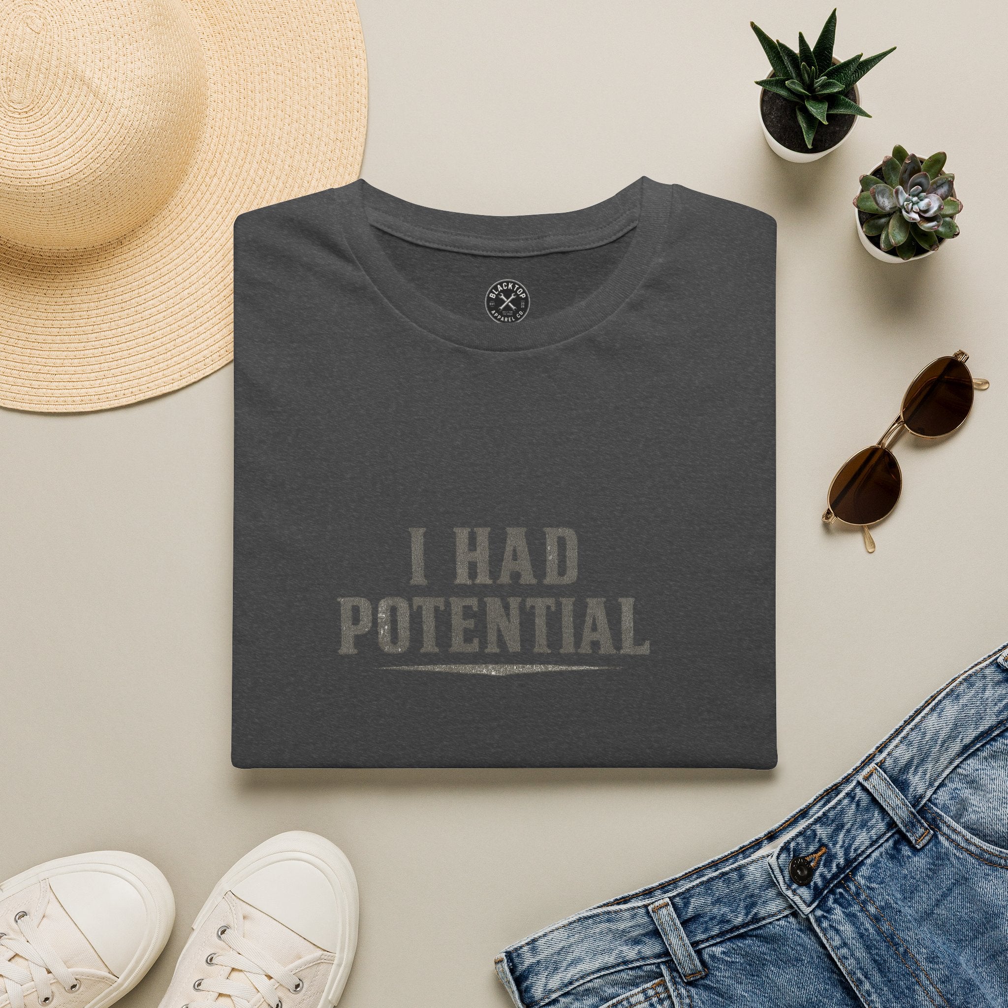 I Had Potential T-Shirt